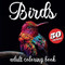 Birds adult coloring book: 50 amazing images of beautiful birds