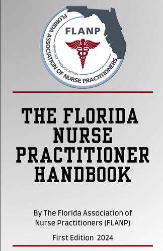 The Florida Nurse Practitioner Handbook