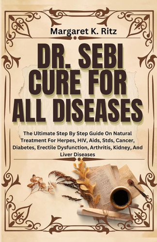 Dr. Sebi Cure For All Diseases