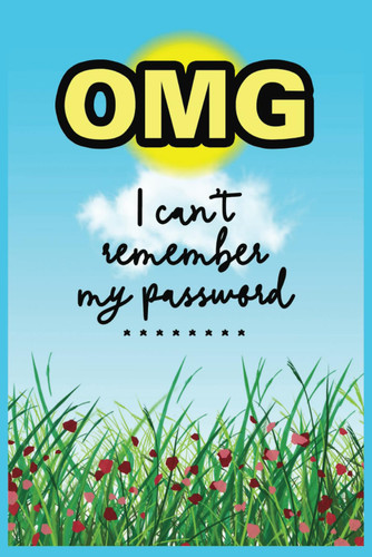 OMG I Can't Remember My Password