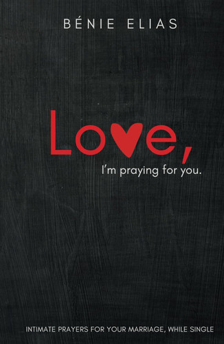 LOVE I'm praying for you.: Intimate prayers for your marriage while