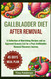 Gallbladder Diet After Removal