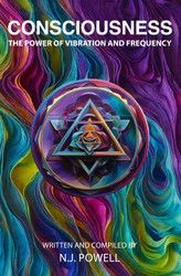 Consciousness: The Power of Vibration and Frequency