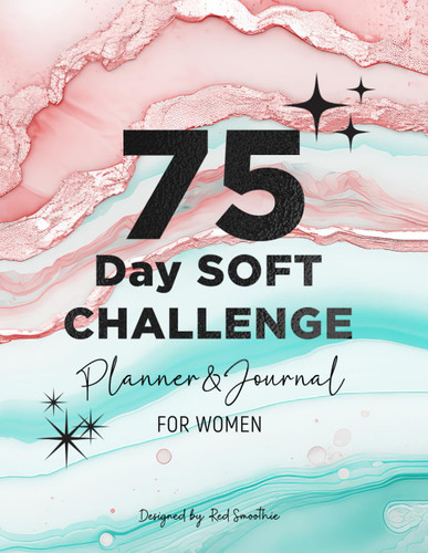 75 Day Soft Challenge Planner & Journal for Women