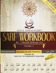 Sarf Workbook: Compatible With: Tasheel Sarf & Fundamentals of