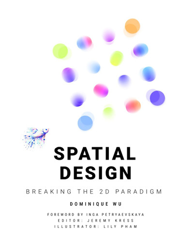 Spatial Design: Breaking the 2D Paradigm