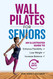 Wall Pilates for Seniors