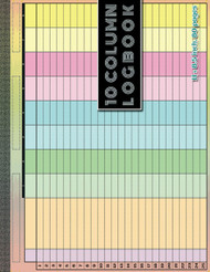 10 Column Log Book: Colorful Customizable & Multipurpose Logbook