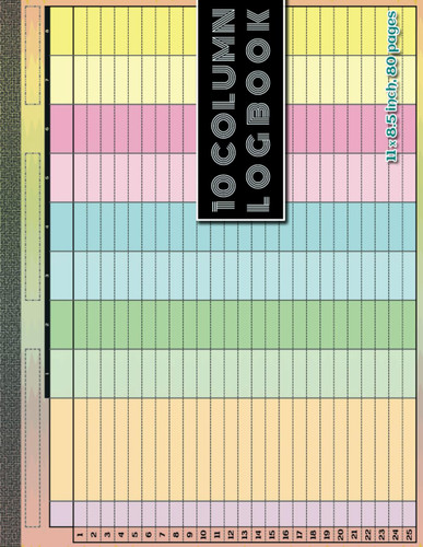 10 Column Log Book: Colorful Customizable & Multipurpose Logbook