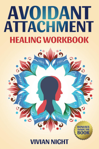 Avoidant Attachment - Healing Workbook