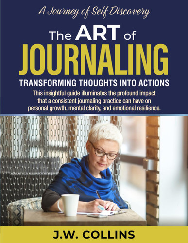 The Art of Journaling: Transforming Thoughts into Actions