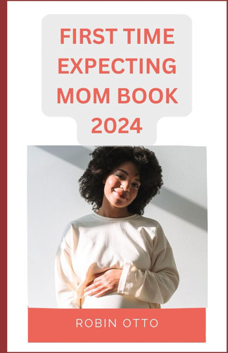 First Time Expecting Mom Book 2024