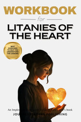 Workbook For Litanies of the Heart: An Implementation guide to Gerry