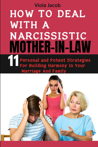 How to Deal with a Narcissistic Mother-In-Law