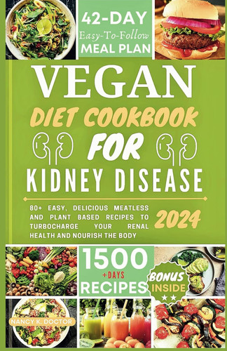 Vegan Diet Cookbook for Kidney Disease