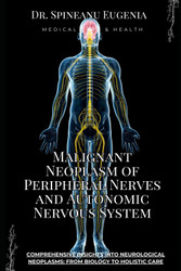 Malignant Neoplasm of Peripheral Nerves and Autonomic Nervous System