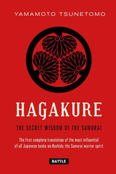 Hagakure: The Secret Wisdom of the Samurai: Unabridged and