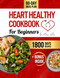 Heart Healthy Cookbook for Beginners