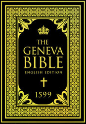 The Geneva Bible Breeches Bible English translation of scripture that