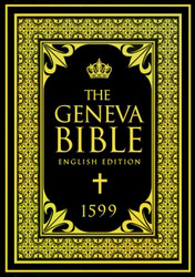 The Geneva Bible Breeches Bible English translation of scripture that
