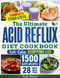 The Ultimate Acid Reflux Diet Cookbook