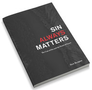 Sin Always Matters: The Cost of Sin and the Power of Grace