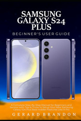 Samsung Galaxy S24 Plus Beginner's User Guide