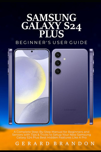 Samsung Galaxy S24 Plus Beginner's User Guide