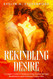 Rekindling Desire: A Couple's Guide to Rediscovering Passion Through