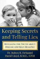 Keeping Secrets and Telling Lies?: Revealing the Truth about Disease