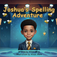 Joshua's Spelling Adventure: Autism Story