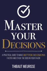 Master Your Decisions