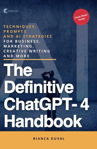 The Definitive ChatGPT Handbook