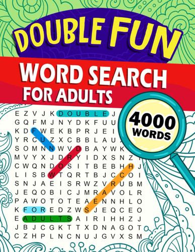 Double Fun: Big Exciting Word Search Puzzles for Adults with 4000