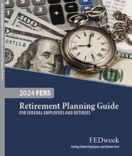 2024 FERS Retirement Guide