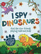 I Spy Dinosaurs: Find the Dino friends playing hide and seek! A cute