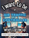 I Want To Be An Air Traffic Controller When I Grow Up: A career
