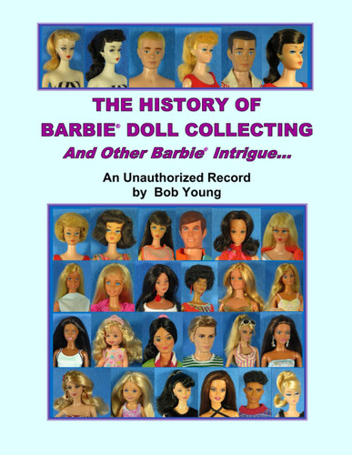 The History Of Barbie Doll Collecting And Other Barbie Intrigue
