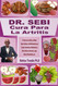 Dr. Sebi Cura Para La Artritis