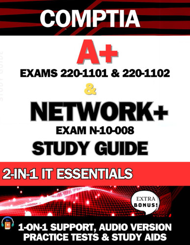 CompTIA A+ & CompTIA Network+ Study Guide