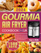 Gourmia Air Fryer Cookbook UK