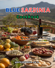 Blue Sardinia: A Kitchen Cookbook with 100 Diet Recipes for Longevity