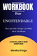 Workbook for Unoffendable: How Just One Change Can Make All of Life