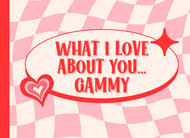 What I Love About You Gammy