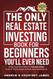 The Only Real Estate Investing Book For Beginners You'll Ever Need