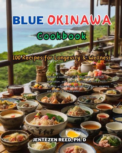 Blue Okinawa: A Kitchen Cookbook with 100 Diet Recipes for Longevity