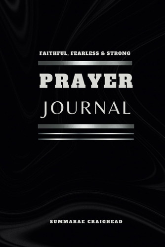 Faithful Fearless & Strong: Prayer Journal