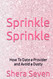 Sprinkle Sprinkle: How To Date a Provider and Avoid a Dusty