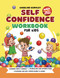 Self-Confidence Workbook for Kids
