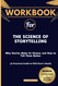 Workbook for The Science of Storytelling